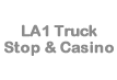 LA 1 South Casino & Truck Stop
