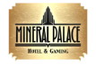 Mineral Palace Hotel & Gaming