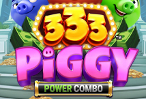 333 Piggy Power Combo