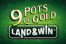 9 Pots of Gold Land & Win