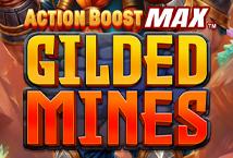 Action Boost Gilded Mines