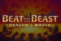 Beat the Beast Dragon’s Wrath