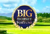 Big Horsey Fortune