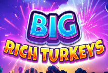 Big Rich Turkeys
