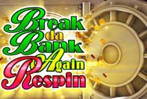 Break Da Bank Again Respins Hyperspins
