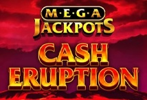Cash Eruption MegaJackpots