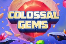 Colossal Gems ™