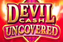 Devil Cash Uncovered