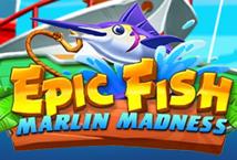 Epic Fish Marlin Madness