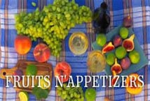Fruits n Appetizers