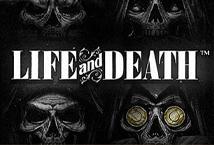 Life and Death