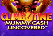 Mummy Cash Uncovered Climb Time