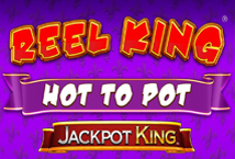 Reel King Hot to Pot Jackpot King