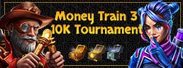 Free Money Train 3 Tournament - 10K In Prizes Up for Grabs