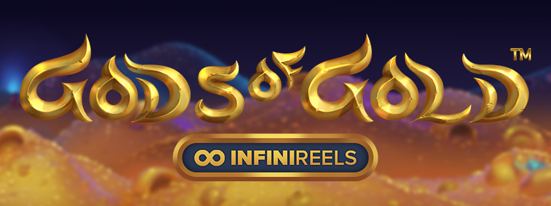 Gods of Gold Infinireels Now Live