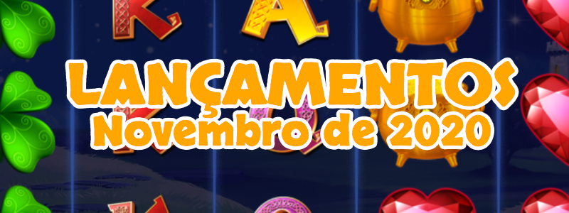 Lancamentos de slots de novembro de 2020