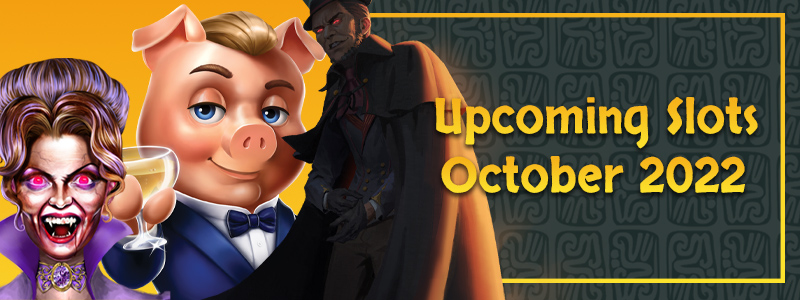 The Best New Slots Coming in October 2022